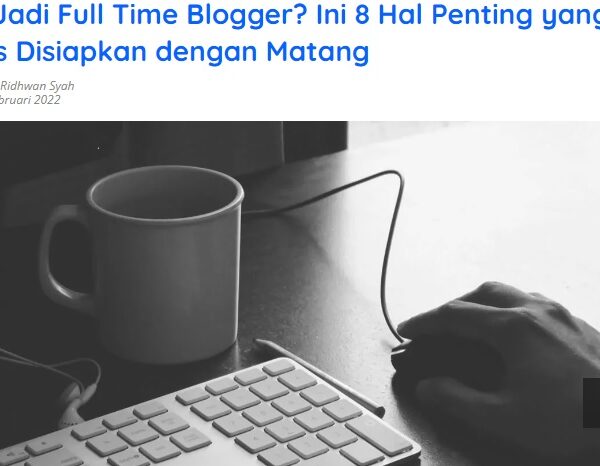 Terpikir Jadi Full Time Blogger ? Pengalaman Blogger di Balik Bacalagers